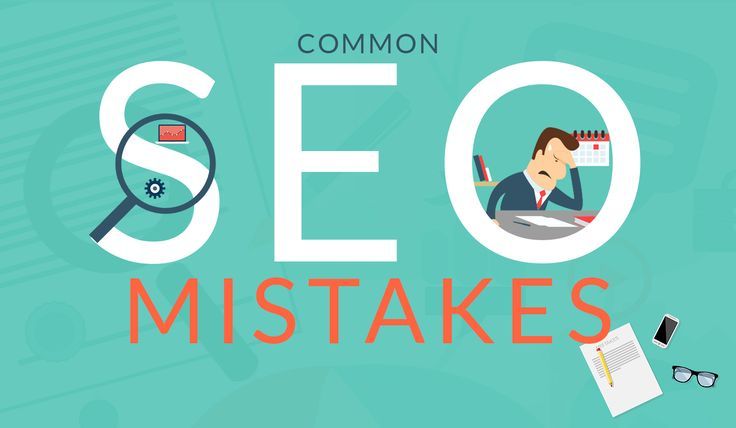 Common SEO Mistakes to Avoid